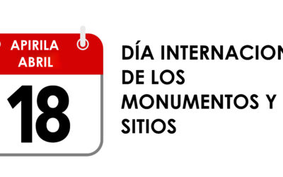 DÍA INTERNACIONAL DE LOS MONUMENTOS Y SITIOS