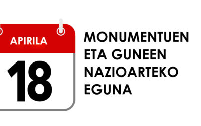MONUMENTUEN ETA GUNEEN NAZIOARTEKO EGUNA