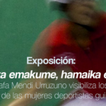 EXPOSICIÓN «HAMAIKA EMAKUME*, HAMAIKA ERRONKA»